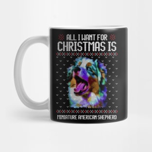 All I Want for Christmas is Miniature American Shepherd - Christmas Gift for Dog Lover Mug